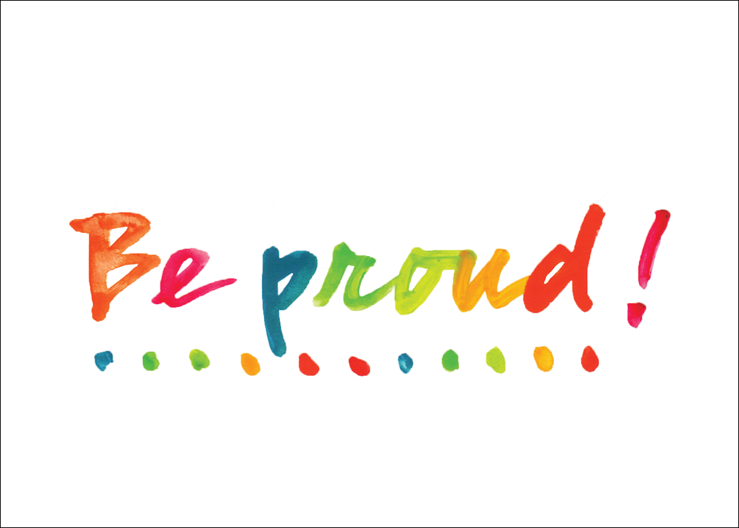 Be Proud, Watercolor Design Notecard
